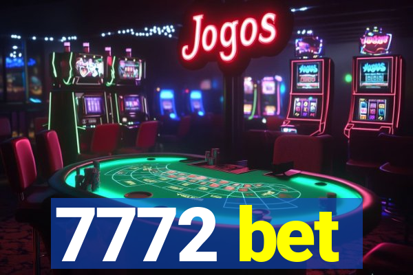 7772 bet